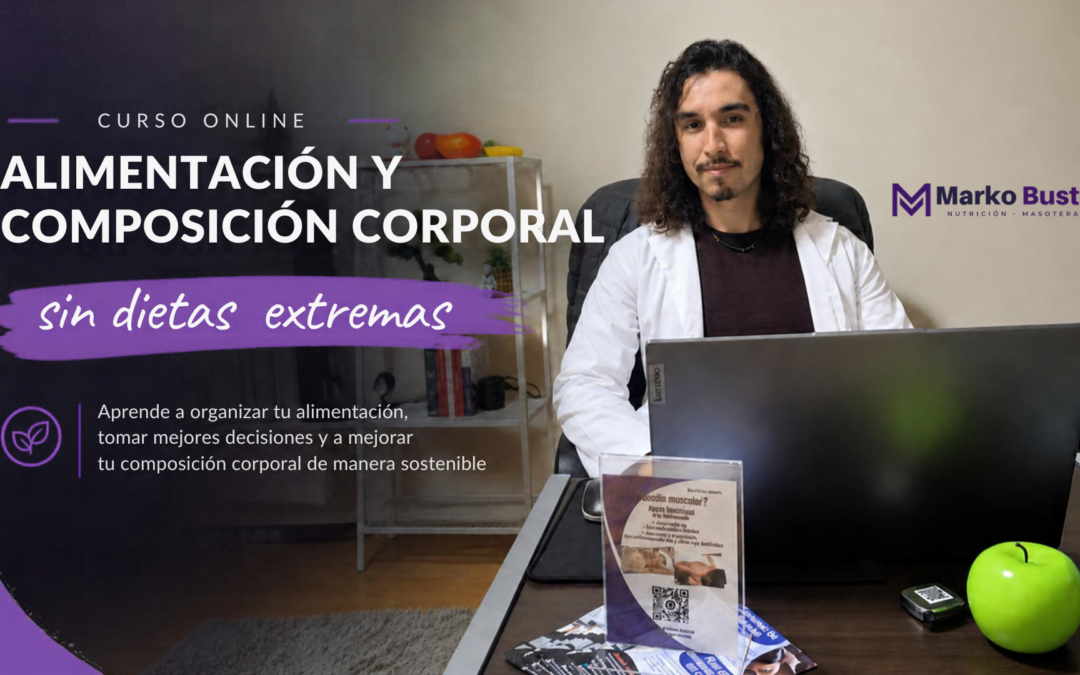 Alimentación y Composición Corporal sin dietas extremas